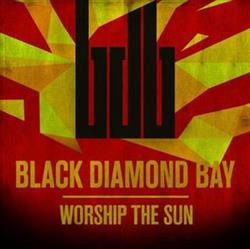 Download Black Diamond Bay - Worship The Sun