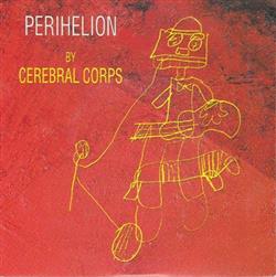 Download Cerebral Corps - Perihelion