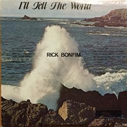 Download Rick Bonfim - Ill Tell The World