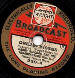Download Harry Bidgood And His Broadcasters - Dream Kisses Im Going Back Again To Old Nebraska