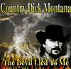 lyssna på nätet Country Dick Montana - The Devil Lied To Me