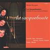 lataa albumi Les Sacqueboutiers, Michel Becquet - La Sacqueboute