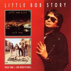 Download Little Bob Story - High Time Like Rockn Roll