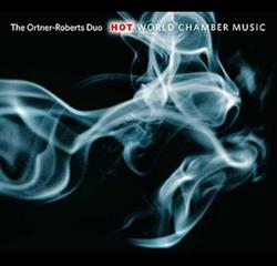 Download The OrtnerRoberts Duo - Hot World Chamber Music