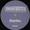 lytte på nettet Groove Boots II - Always There Back 2 Love