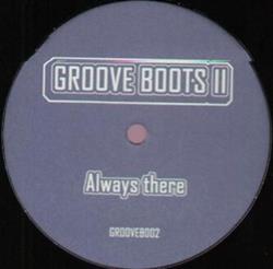 Download Groove Boots II - Always There Back 2 Love