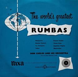 Download Don Carlos And His Orchestra - The Worlds Greatest Rumbas