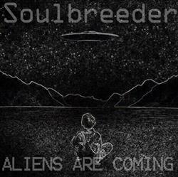 Download Soulbreeder - Aliens are Coming