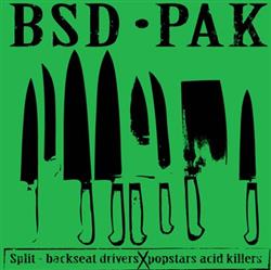 Download Backseat Drivers, Popstars Acid Killers - BSD Split PAK