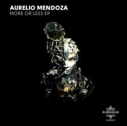 Download Aurelio Mendoza - More Or Less EP