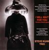 lyssna på nätet Steve Kuhn Trio - I Will Wait For You The Music Of Michel Legrand