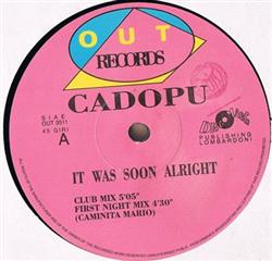 Download Cadopu - It Was Soon Alright