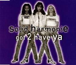 Download Solid HarmoniE - Got 2 Have Ya