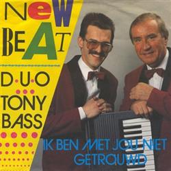 Download Duo Tony Bass - Ik Ben Met Jou Niet Getrouwd New Beat