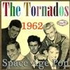lytte på nettet The Tornados - 1962 Space Age Pop