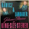 last ned album Rawicz & Landauer - Johann Strauss In King Size Stereo