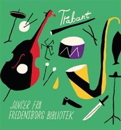 Download Trabant - Sanger Fra Fredensborg Bibliotek