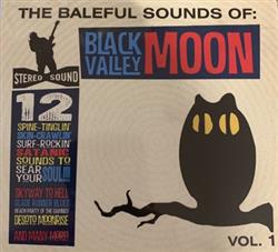 Download Black Valley Moon - The Baleful Sounds of Black Valley Moon Vol 1