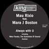 lyssna på nätet Mau Rixio Feat Mara J Boston - Always With U