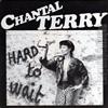 Chantal Terry - Hard To Wait
