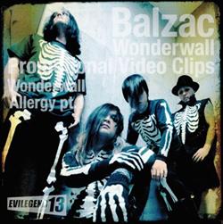 Download Balzac - Wonderwall Promotional Video Clipsl