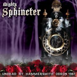 Download Mighty Sphincter - Undead at Hammersmith Odeon 1987