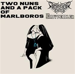 Download Crepuscular Entity & The Smut Peddler - Two Nuns And A Pack Of Marlboros