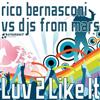 ladda ner album Rico Bernasconi Vs DJs From Mars - Luv 2 Like It
