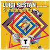 ladda ner album Luigi Sestan - Sometimes Ep