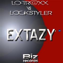 Download LoTrxx Vs Lockstyler - Extazy