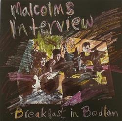 Download Malcolm's Interview - Breakfast In Bedlam