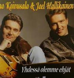 Download Timo Koivusalo & Joel Hallikainen - Yhdessä Olemme Ehjät