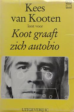 Download Kees van Kooten - Koot Graaft Zich Autobio