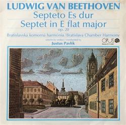 Download Ludwig van Beethoven, Bratislavská Komorná Harmónia, Justus Pavlík - Septeto Ed Dur Septet In E Flat Major Op 20