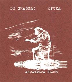 Download Do Shaska! Opuka - Akoazmata Nacht