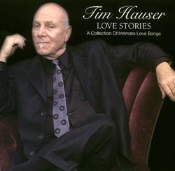 Download Tim Hauser ティムハウザー - Love Stories A Collection Of Intimate Love Songs ラブストーリーズ