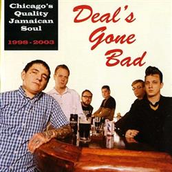 Download Deal's Gone Bad - Chicagos Quality Jamaican Soul 1998 2003