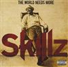 Album herunterladen Skillz - The World Needs More Skillz