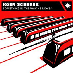 Download Koen Scherer - Something In The Way He Moves