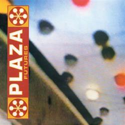 Download Plaza - Futures On The Fourth Day