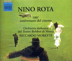 Download Nino Rota Orchestra Sinfonica Del Teatro Bolshoi Di Mosca, Riccardo Moretti - 100 Anniversario Del Cinema