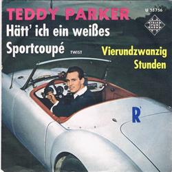 Download Teddy Parker - Hätt Ich Ein Weißes Sportcoupé