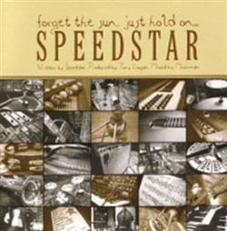 Download Speedstar - Forget The Sun Just Hold On