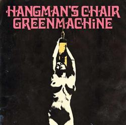 Download Hangman's Chair Greenmachine - Hangmans Chair Greenmachine