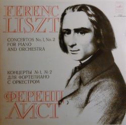 Download Franz Liszt - Concertos No1 No 2 For Piano And Orchestra