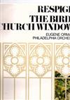 descargar álbum Respighi, Eugene Ormandy, Philadelphia Orchestra - The Birds Church Windows