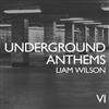lyssna på nätet Liam Wilson - Underground Anthems 6
