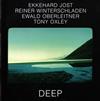 Album herunterladen Ekkehard Jost, Reiner Winterschladen, Ewald Oberleitner, Tony Oxley - Deep