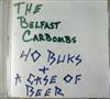 last ned album The Belfast Carbombs - 40 Buks A Case Of Beer