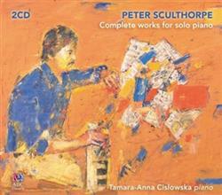 Download Peter Sculthorpe TamaraAnna Cislowska - Complete Works For Solo Piano